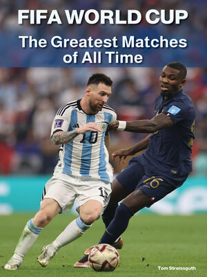 cover image of FIFA World Cup: The Greatest Matches of All Time